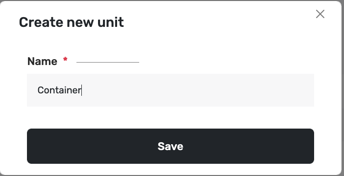 Create new unit modal with Name Container and Save